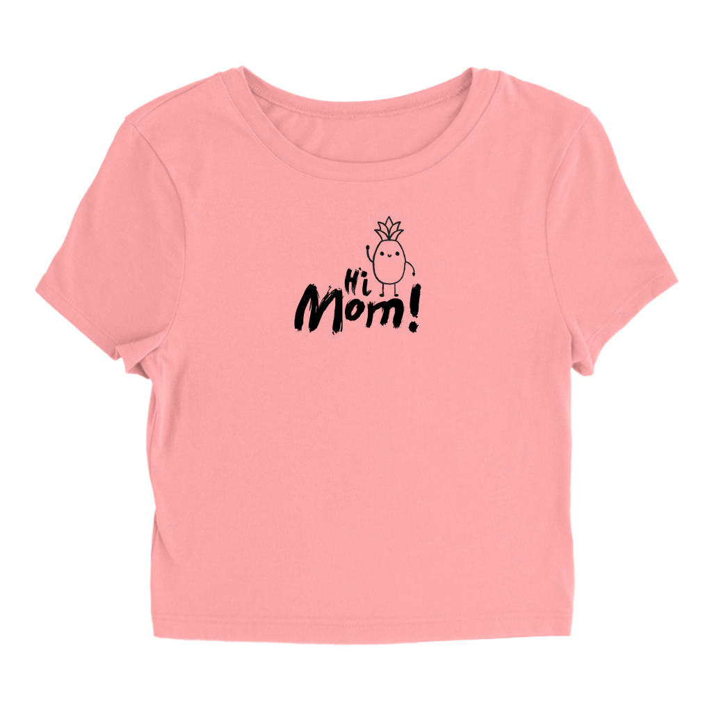 Hi Mom! T-Shirt