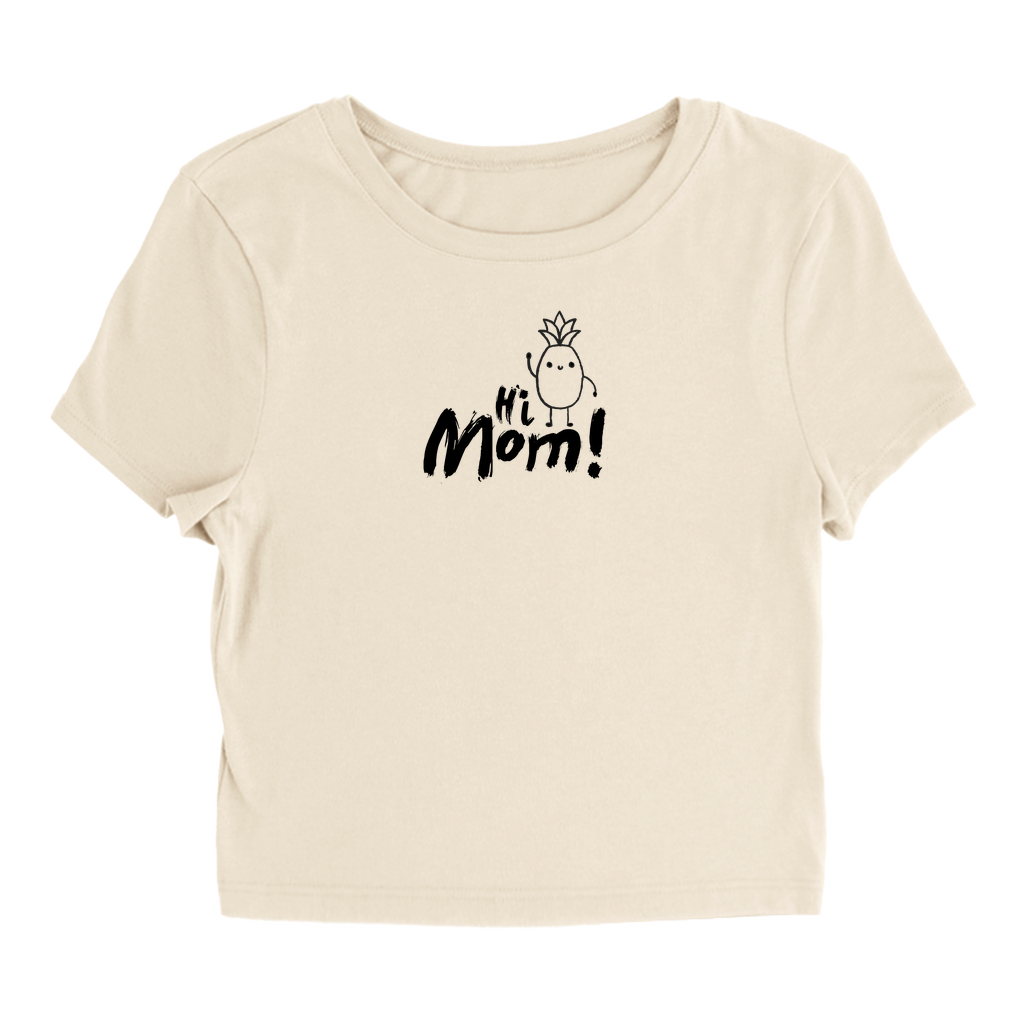 Hi Mom! T-Shirt