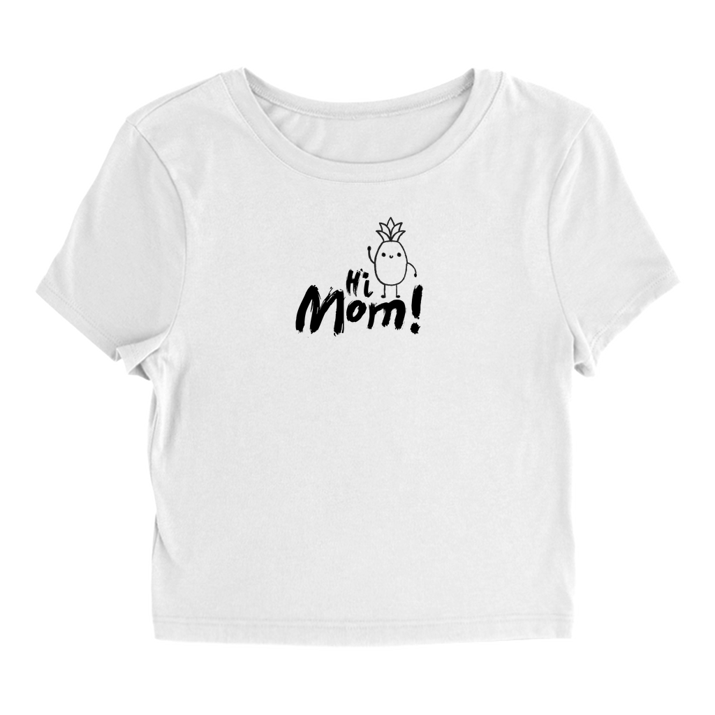 Hi Mom! T-Shirt